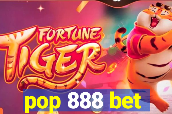pop 888 bet